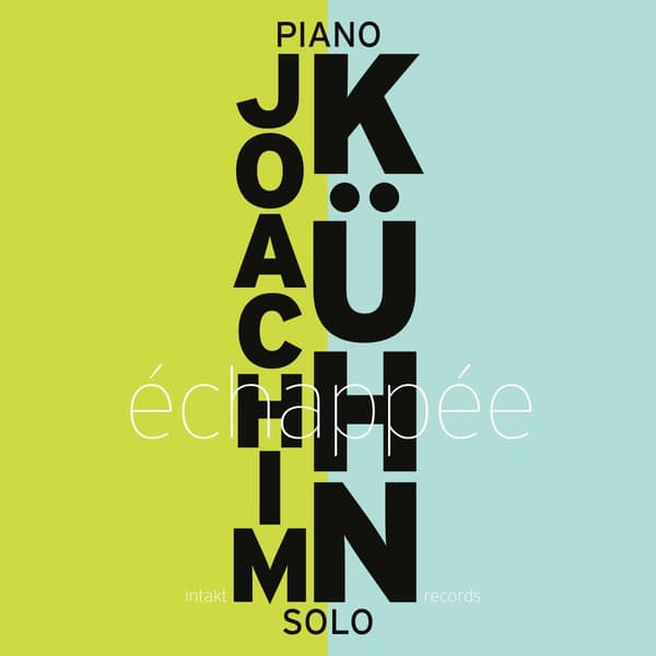 Kühn Joachim: Échapée - Piano Solo (2 CD)