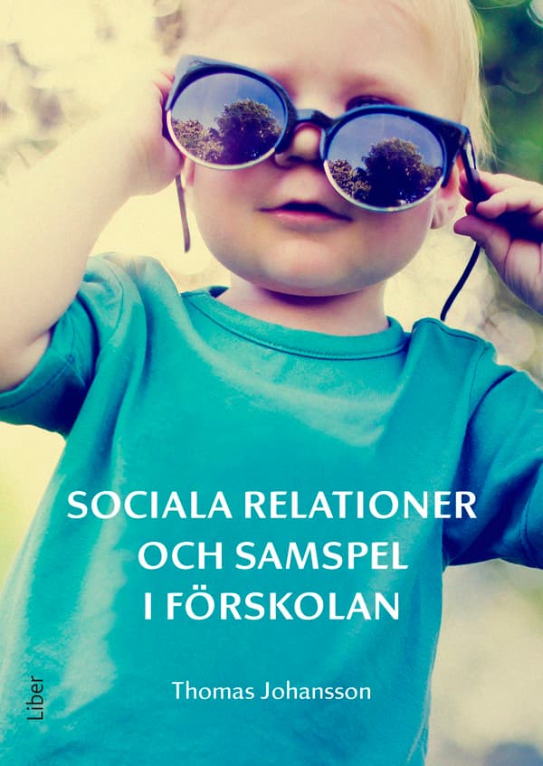 Sociala Relationer Och Samspel I Förskolan (Bok / Häftad)