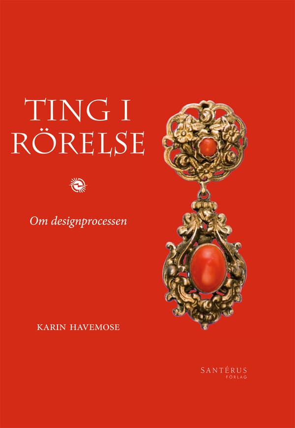 Ting I Rörelse - Om Designprocessen (Bok / Häftad)