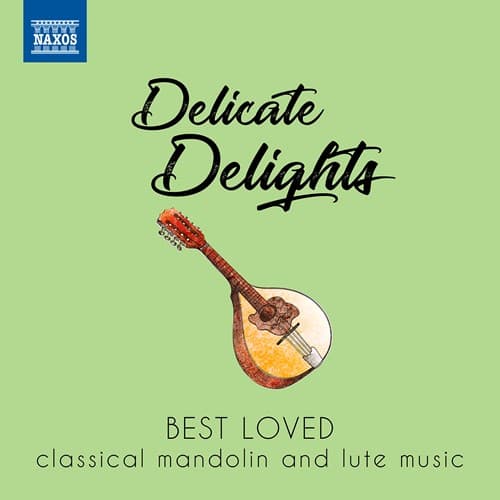 Delicate Delights - Best Loved Mandolin & Lute.. (CD)
