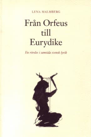 Från Orfeus Till Eurydike (Bok / Inbunden)