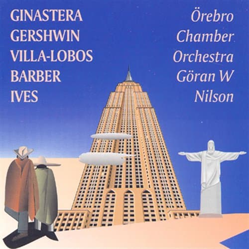 Örebro Kammerorkester: Ginastera/Gershwin... (CD)