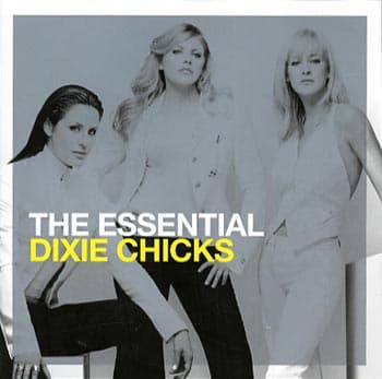 Dixie Chicks: Essential 1999-2006 (2 CD)