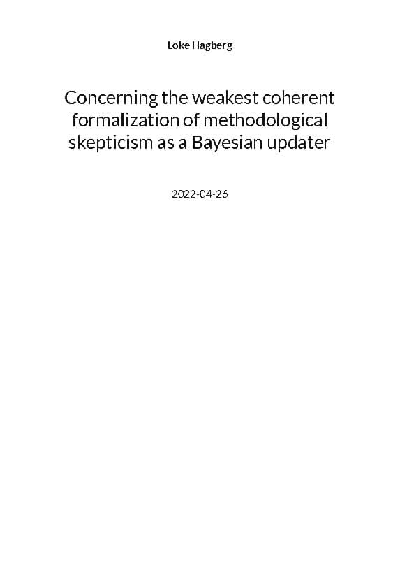 Concerning the Weakest Coherent Formalization of Methodological Skepticism As a Bayesian Updater (Bok / Häftad)