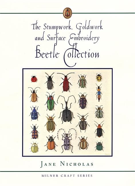 Stumpwork, Goldwork & Surface Embroidery Beetle Collection (Kirja / Kovakantinen)
