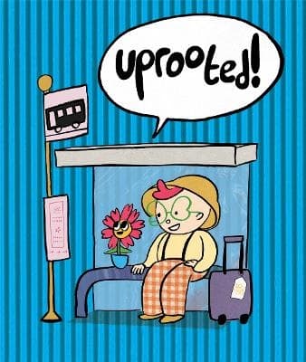 Uprooted! (Kirja / Kovakantinen)