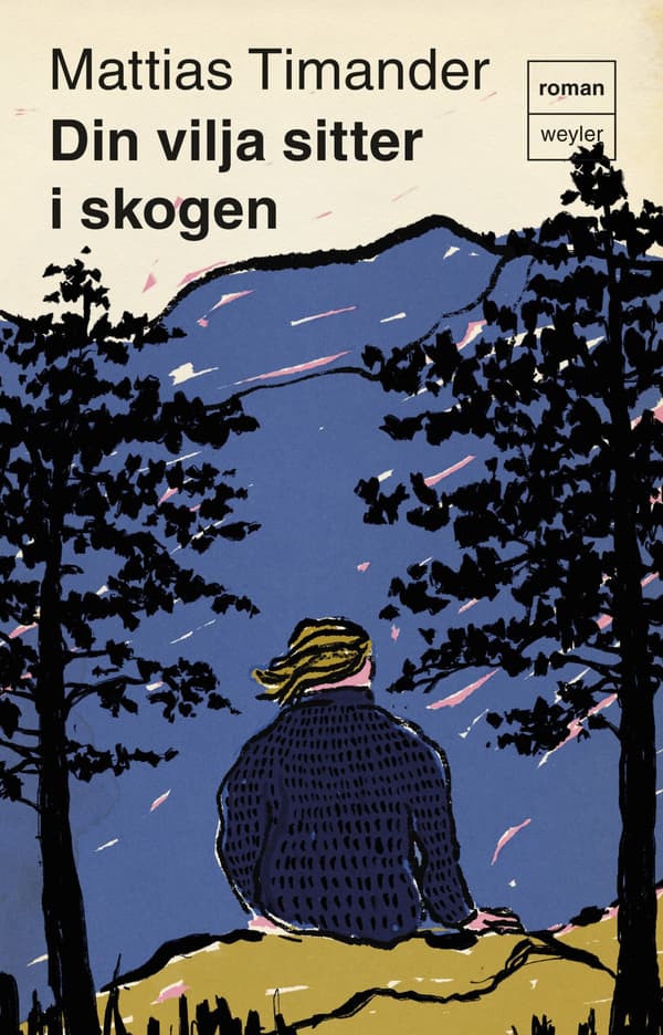 Din Vilja Sitter I Skogen (Bok / Pocket)