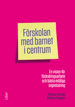 Förskolan Med Barnet I Centrum (Bok / Häftad)