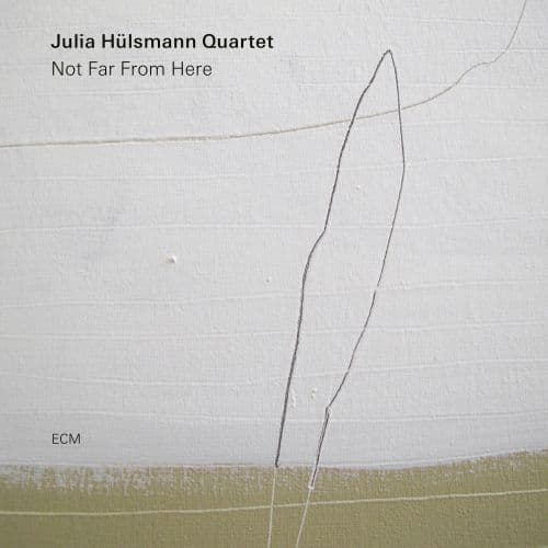 Julia Hülsmann Quartet: Not Far From Here (CD)