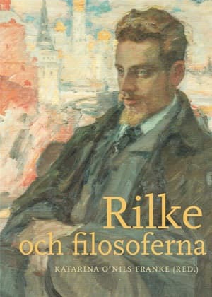 Rilke Och Filosoferna (Bok / Inbunden)