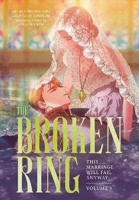 The Broken Ring- This Marriage Will Fail Anyway, Volume 3 (Bok / Pocket)