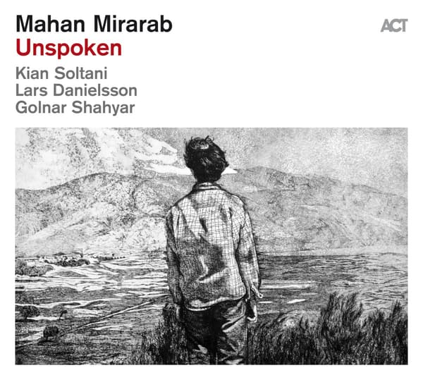 Mahan Mirarab: Unspoken (CD)