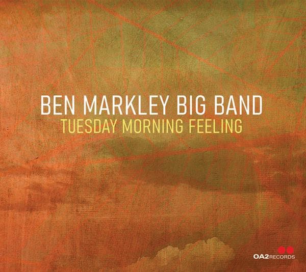 Ben Markley Big Band: Tuesday Morning Feeling (CD)