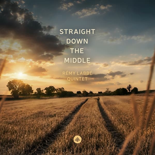 Remy Labbe Quintet: Straight Down the Middle (CD)