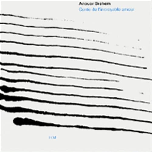 Brahem Anouar: Conte De Lincroyable Amour (CD)