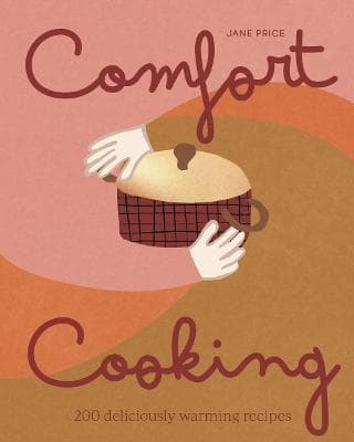 Comfort Cooking (Kirja / Kovakantinen)