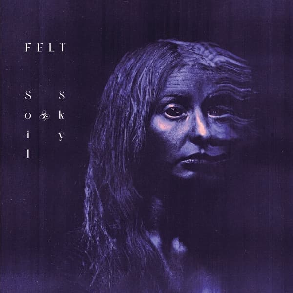 Felt: Soil & Sky (CD)