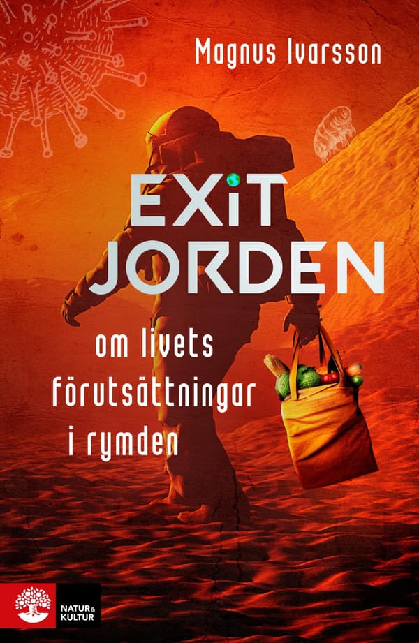 Exit Jorden - Om Livets Förutsättningar I Rymden (Bok / Inbunden)