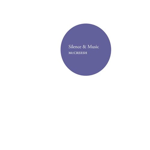 McCreesh: Silence & Music (CD)