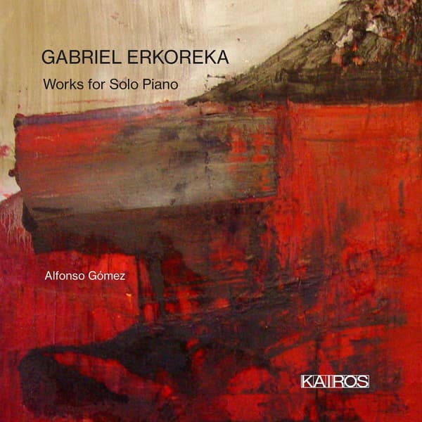 Erkoreka Gabriel: Works for Solo Piano (CD)