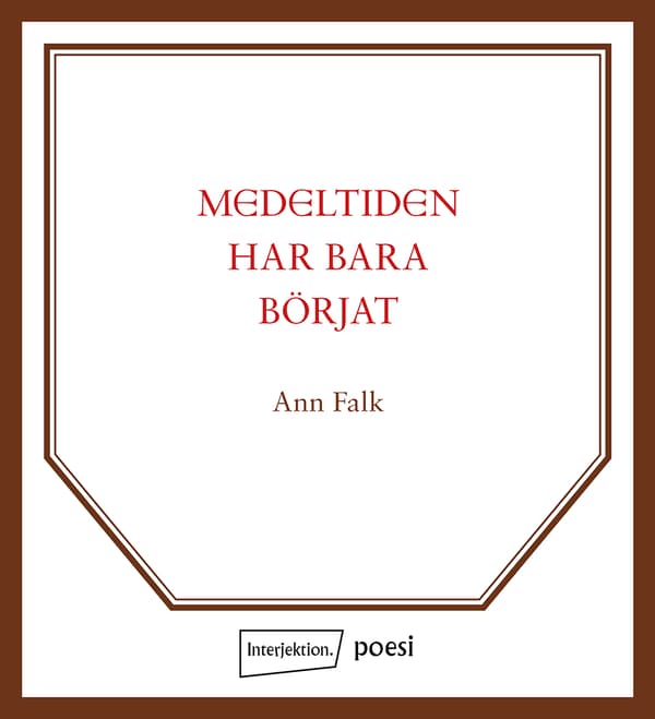 Medeltiden Har Bara Börjat (Bok / Häftad)