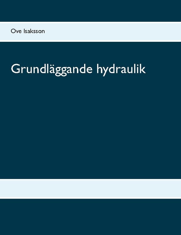 Hydrauliikan perusteet - Hydrauliikan perusteet (Kirja / Nidottu)