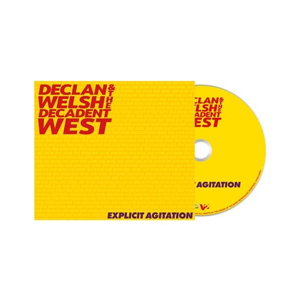 Declan Welsh & the Decadent West: Explicit Agita (CD)