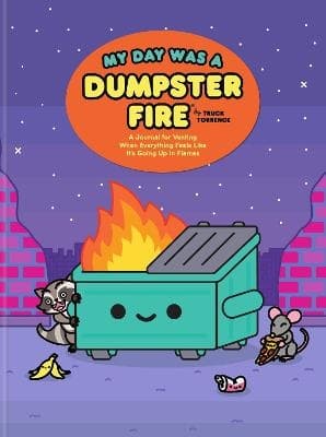 My Day Was a Dumpster Fire (Bok / Häftad)