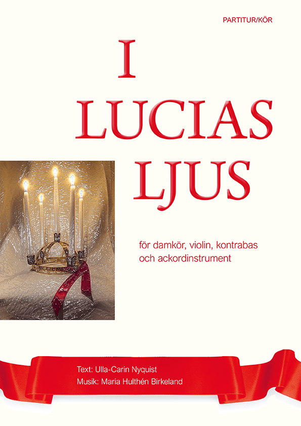 I Lucias Ljus - Partitur/Kör Ssaa (Bok / Häftad)