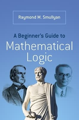 Beginners Guide to Mathematical Logic (Bok / Häftad)