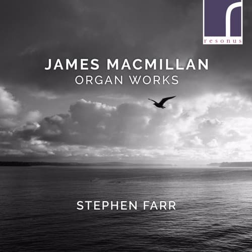 MacMillan James: Orgelværker (CD)