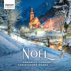 Armonico Consort / Christopher Monks: Noel! (CD)