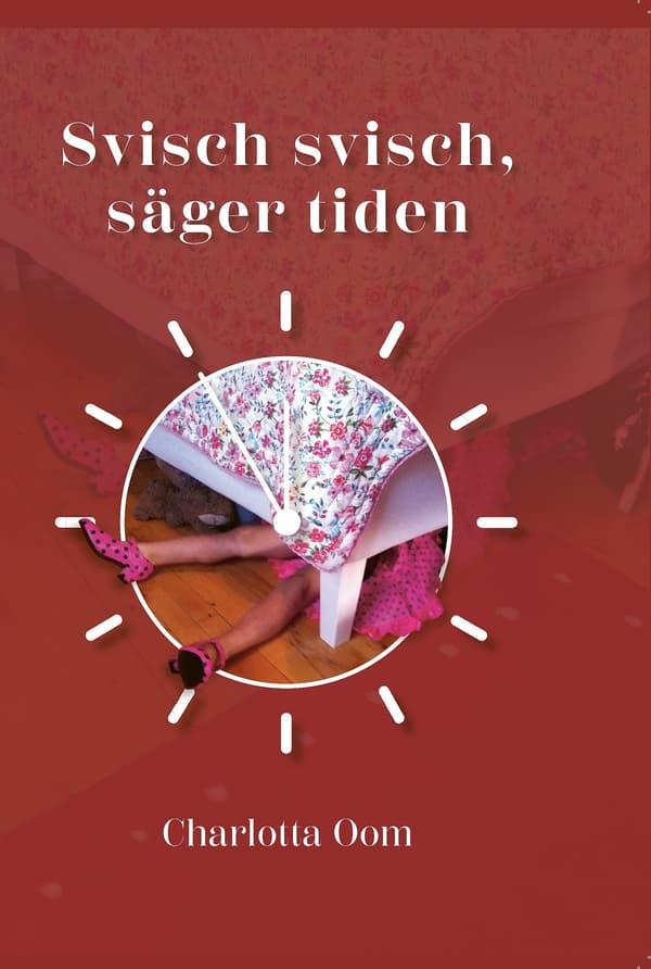 Svisch Svisch Säger Tiden (Bok / Inbunden)
