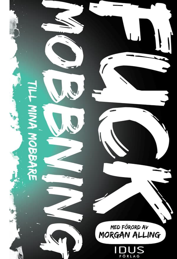 Fuck Mobbning! (Bok / Inbunden)