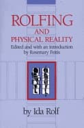 Rolfing and Physical Reality (Kirja / Nidottu)