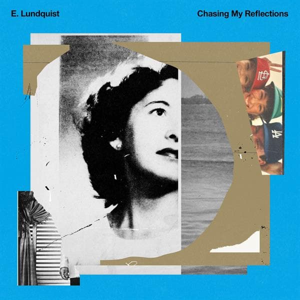 E Lundquist: Chasing My Reflections (Vinyyli LP)