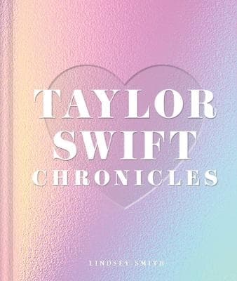 Taylor Swift Chronicles (Kirja / Kovakantinen)