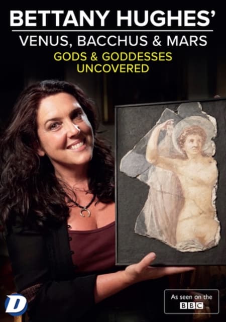 Bettany Hughes' Venus, Bacchus & Mars Uncovered (DVD)