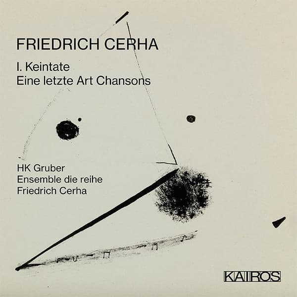 Cerha Friedrich: I. Keintate - Eine Letzte Ar... (CD)