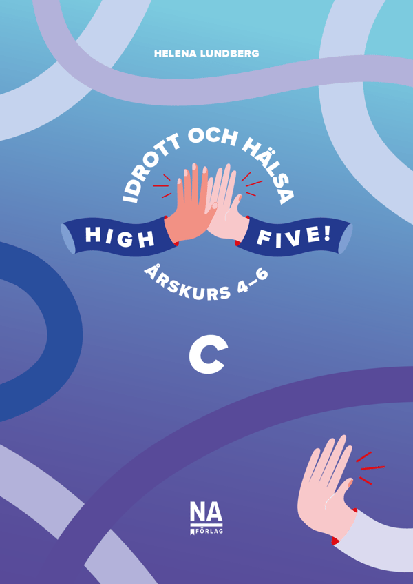 High Five! c - Idrott Och Hälsa Åk 4-6 (Bok / Häftad)