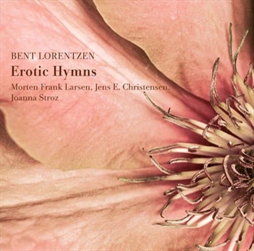 Lorentzen Bent: Erotic Hymns (CD)