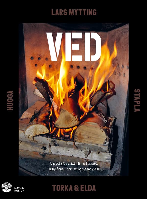 Ved - Hugga, Stapla, Torka & Elda (Bok / Inbunden)
