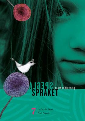 Spegla Språket Åk 7 Lärarhandledning, Upplaga 2 (Bok / Häftad)