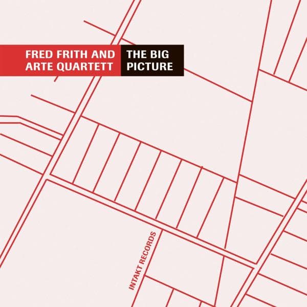 Frith Fred / Arte Quartett: The Big Picture (CD)