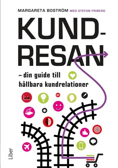 Kundresan - Din Guide Till Hållbara Kundrelationer (Bok / Häftad)