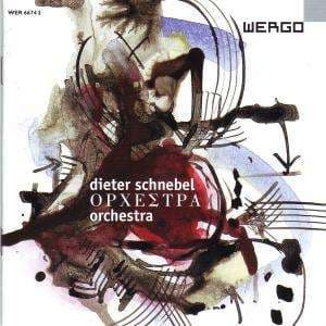 Schnebel Dieter: Orchestra (CD)