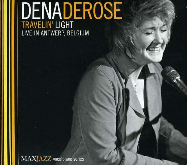 Derose Dena: Travelin Light - Live In Antwerp (CD)