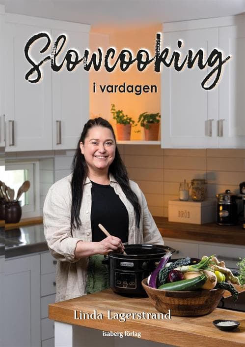 Slowcooking I Vardagen (Bok / Inbunden)