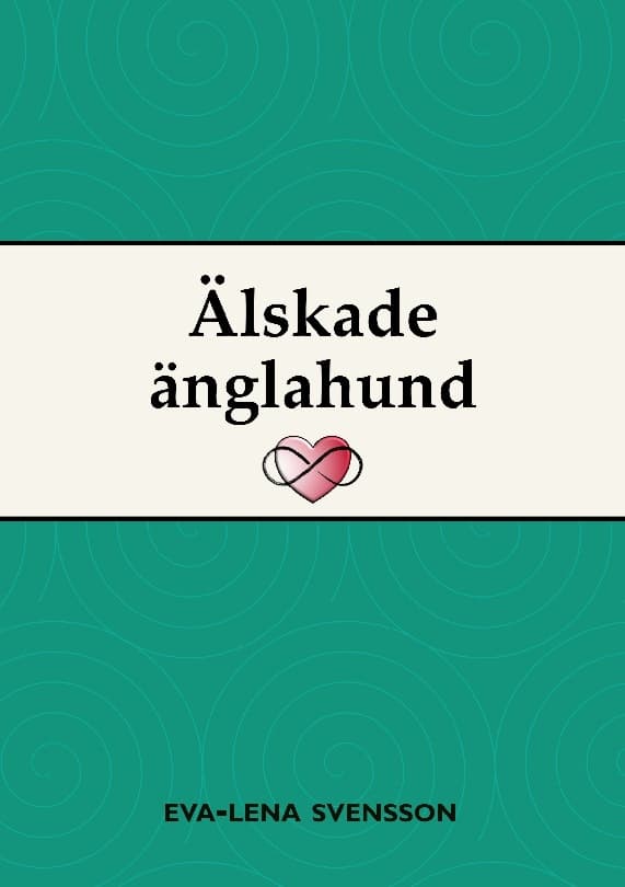 Älskade Änglahund (Bok / Inbunden)