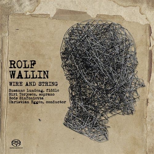 Wallin Rolf: Wire And String (SACD Hybrid)